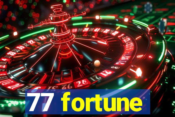 77 fortune